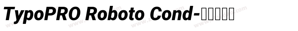 TypoPRO Roboto Cond字体转换